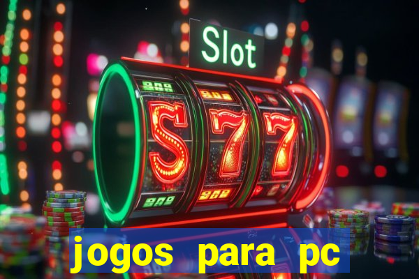 jogos para pc download gratis completo offline