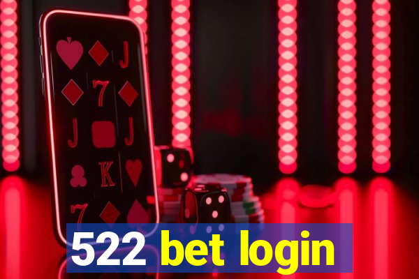 522 bet login