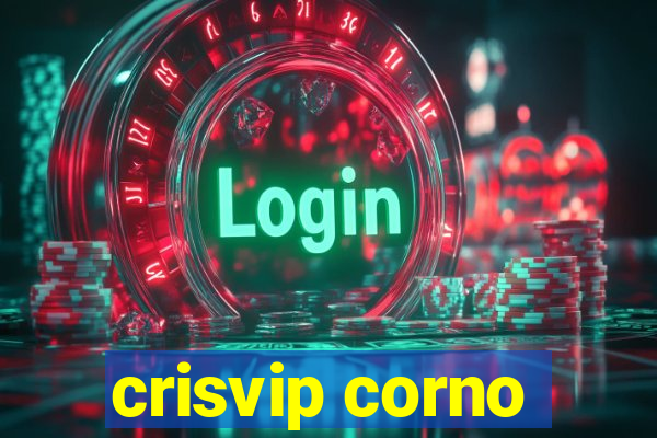 crisvip corno