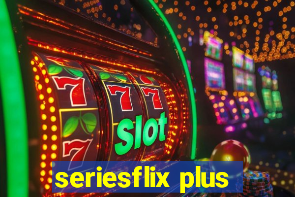 seriesflix plus