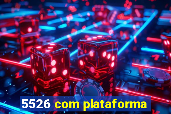 5526 com plataforma