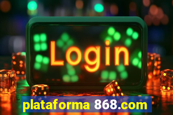 plataforma 868.com