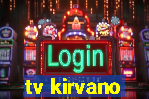 tv kirvano