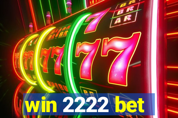 win 2222 bet