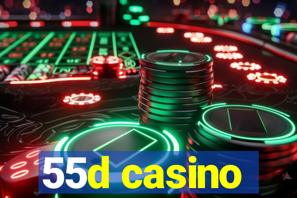 55d casino