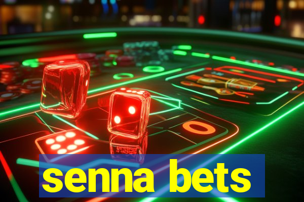 senna bets