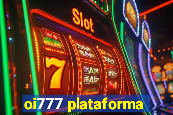 oi777 plataforma