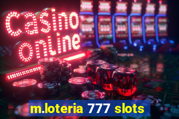 m.loteria 777 slots