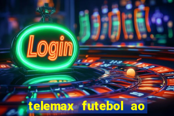 telemax futebol ao vivo gratis