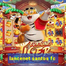 lancenet santos fc