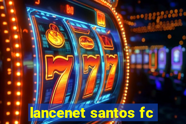 lancenet santos fc