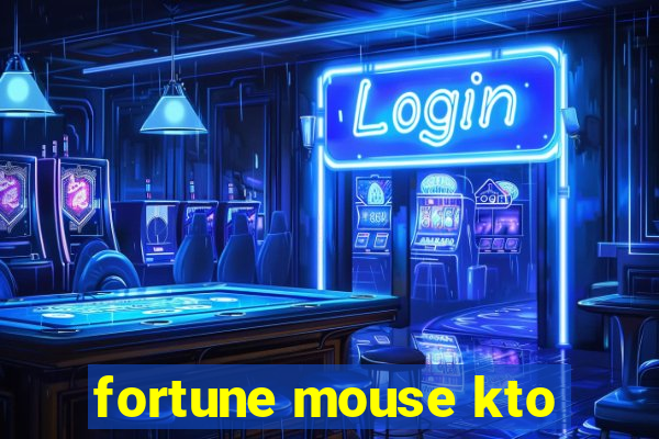 fortune mouse kto