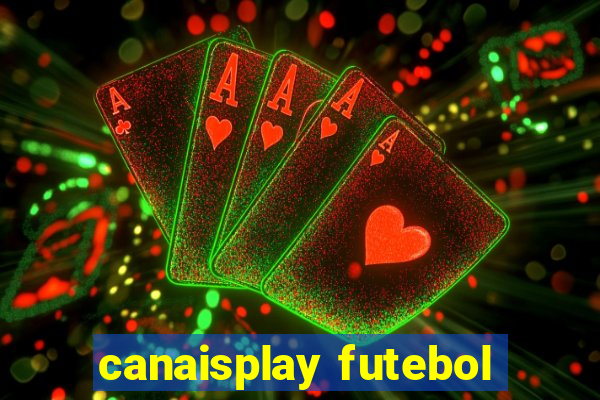 canaisplay futebol