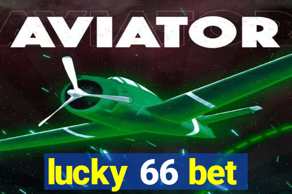 lucky 66 bet