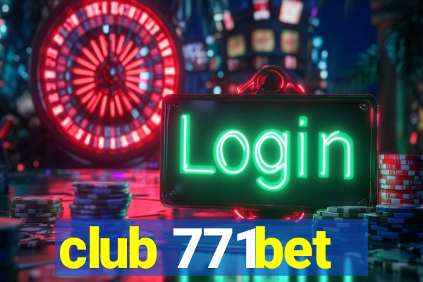 club 771bet