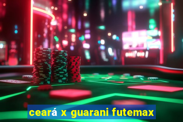 ceará x guarani futemax