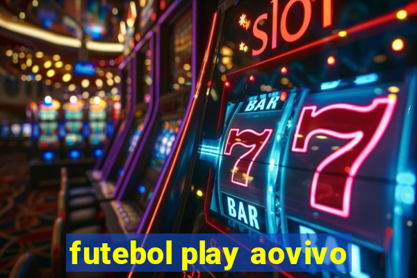 futebol play aovivo