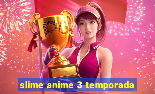 slime anime 3 temporada