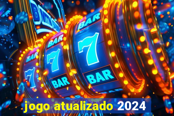 jogo atualizado 2024