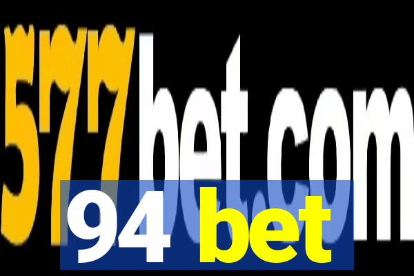 94 bet