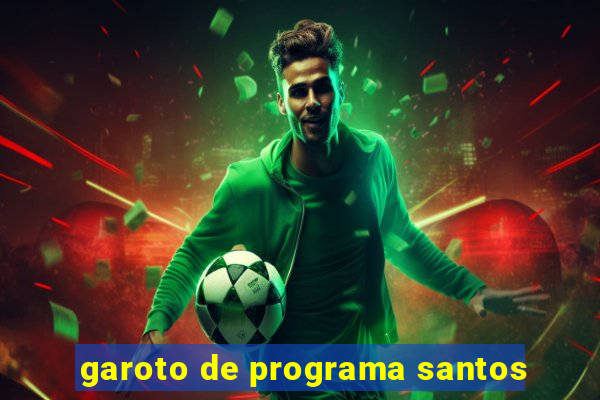 garoto de programa santos