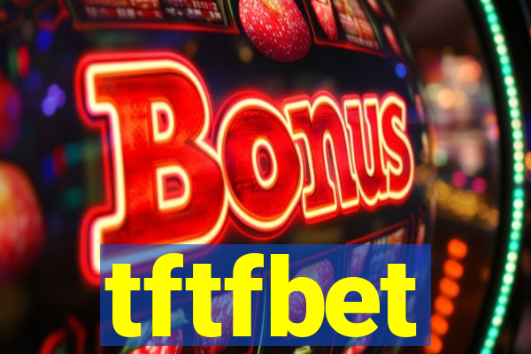 tftfbet