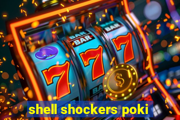 shell shockers poki