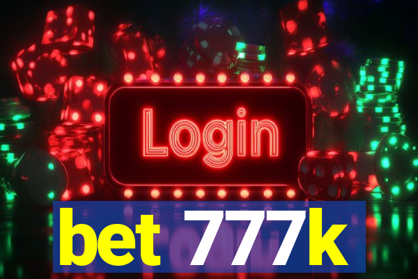 bet 777k