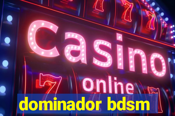 dominador bdsm