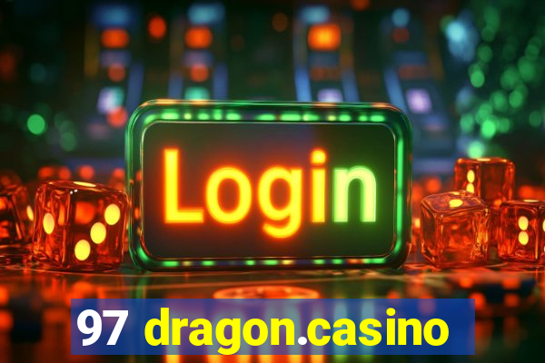 97 dragon.casino