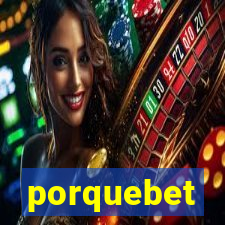 porquebet