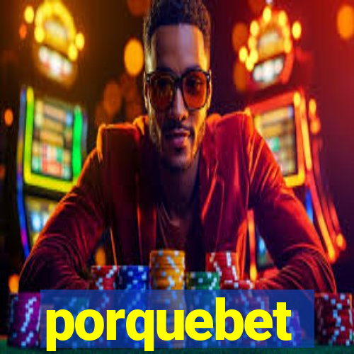 porquebet