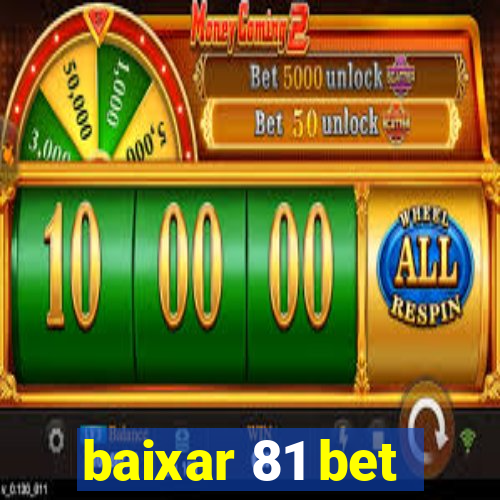 baixar 81 bet