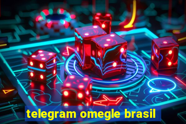 telegram omegle brasil