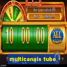 multicanais tube