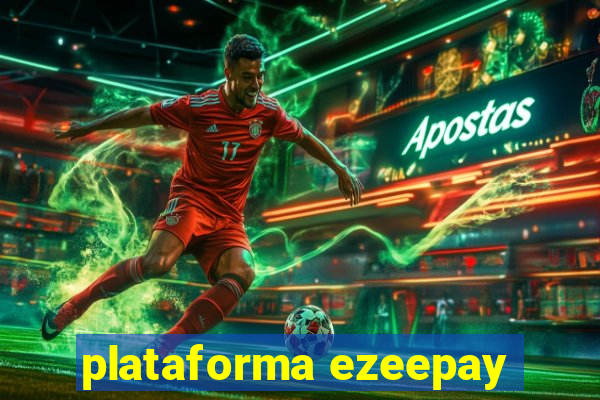 plataforma ezeepay