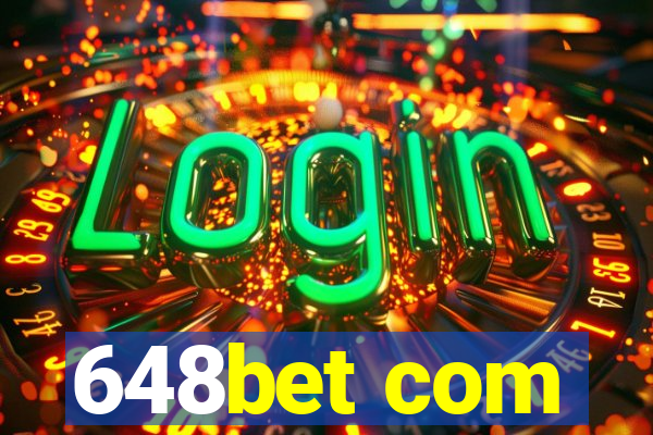 648bet com