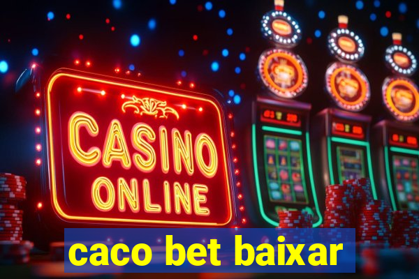 caco bet baixar