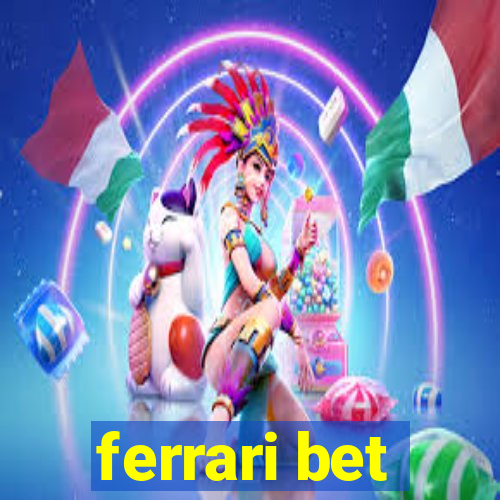 ferrari bet