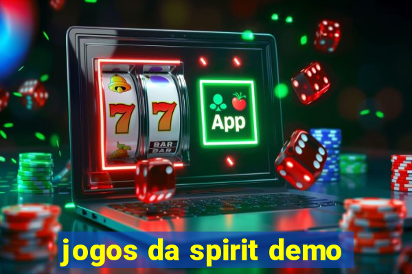 jogos da spirit demo