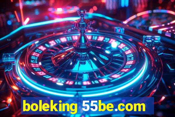 boleking 55be.com