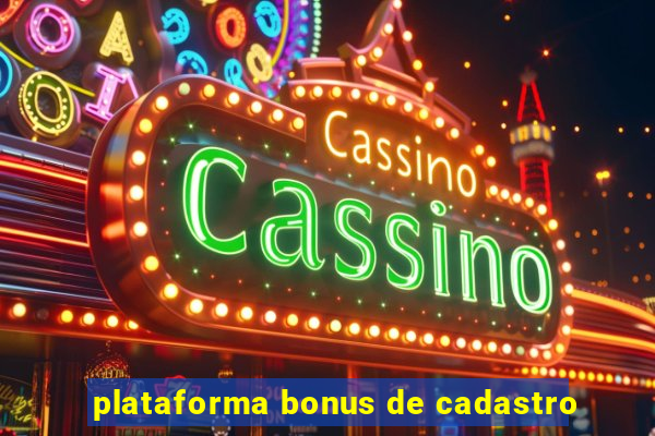 plataforma bonus de cadastro