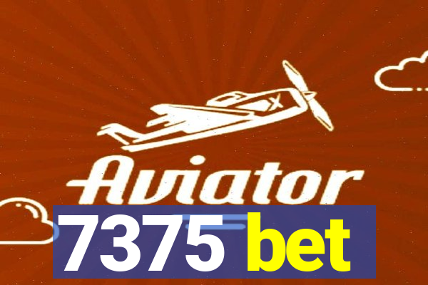 7375 bet