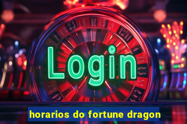 horarios do fortune dragon