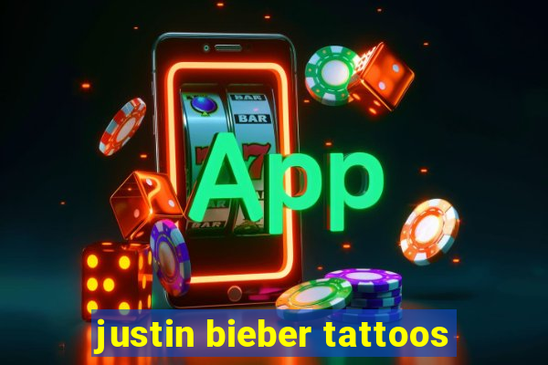 justin bieber tattoos