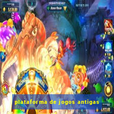 plataforma de jogos antigas