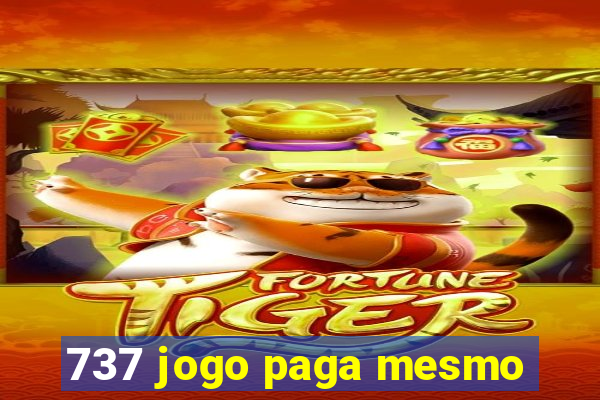 737 jogo paga mesmo