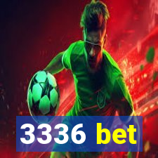 3336 bet