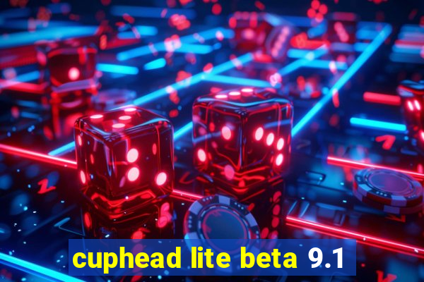 cuphead lite beta 9.1