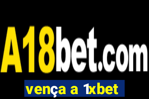 vença a 1xbet